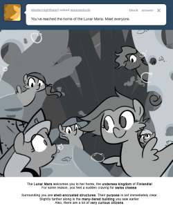 The Lunar Mare welcomes you to her home, the undersea kingdom of Finlandia!
For some reason, you feel a sudden craving for swiss cheese.
Surrounding you are shell-encrusted structures. Their purpose is not immediately clear. Slightly farther along is...