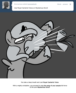 You take a deep breath and cast Royal Canterlot Voice.
With a mighty exhalation, you proceed to sing the song of your people full-force at the poor Mysterious Scroll.