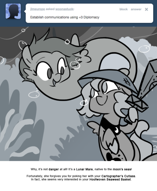 Why, it’s not danger at all! It’s a Lunar Mare, native to the moon’s seas!
Fortunately, she forgives you for poking her with your Cartographer’s Cutlass.
In fact, she seems very interested in your Hoofwoven Seaweed Basket.