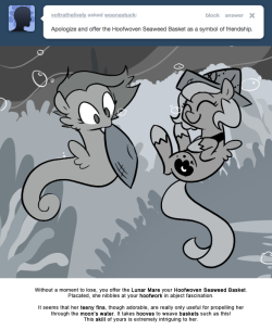 Without a moment to lose, you offer the Lunar Mare your Hoofwoven Seaweed Basket. Placated, she nibbles at your hoofwork in abject fascination.
It seems that her teeny fins, though adorable, are really only useful for propelling her through the...