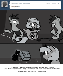 It takes only a few hours and several games of Monopoly before your plan pays off and a tug comes at the string. It would happen right as you win Boardwalk and Park Place.
Now wait, who’s this? That’s not a giant monster…