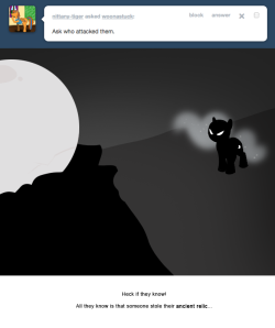 > Ask who attacked them.
Heck if they know!
All they know is that someone stole their ancient relic…