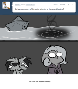 > So, is anyone steering? Or paying attention to the general heading?
You knew you forgot something.