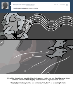 With all the strength your adorable little diaphragm can muster, you cast Royal Canterlot Voice and burst out with a show-stopping number worthy of any Broadneigh musical.
The sharks immediately turn tail and swim away. Well, there’s no accounting...