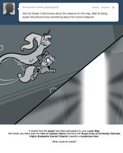 It seems that the queen has been persuaded by your Lunar Map.
She leads you down past the Hall of Useless Debris (formerly the Royal Array of Extremely Delicate, Highly-Breakable Sacred Objects) towards a mysterious door.
What could be inside?