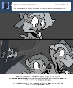 As thanks for all you’ve done for the Maria, the queen gifts you with the Nautical Nacre Necklace, in case you should ever be in need of a Lunar Mare’s aid.
It also affords you +3 fashionableness.
So equipped, you set off with the stone, guided by a...