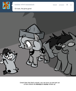 > Oh look, the jams gone!
Great! Now that that’s solved, you can hurry up and get out of here before the Minitaur’s mother shows up.