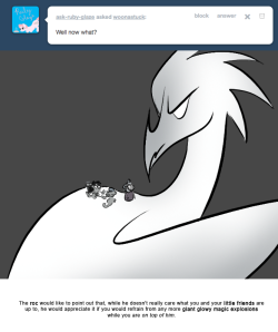 > Well now what?
The roc would like to point out that, while he doesn’t really care what you and your little friends are up to, he would appreciate it if you would refrain from any more giant glowy magic explosions while you are on top of him.