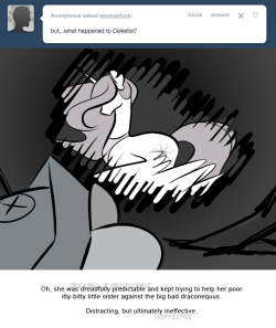 > but…what happened to Celestia?
Oh, she was dreadfully predictable and kept trying to help her poor itty-bitty little sister against the big bad draconequus.
Distracting, but ultimately ineffective.
