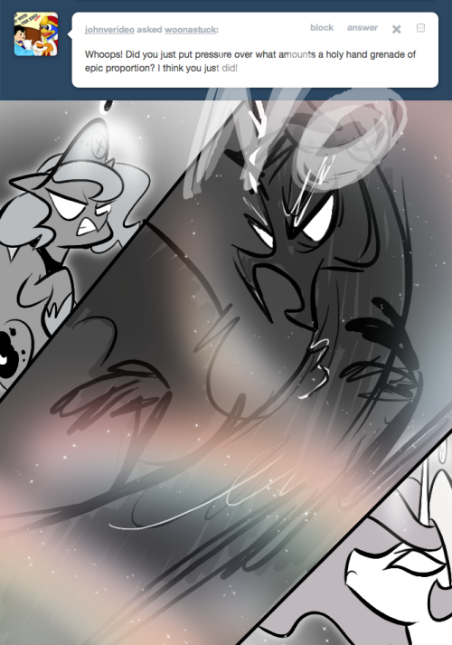 > Whoops! Did you just put pressure over what amounts a holy hand grenade of epic proportion? I think you just did!