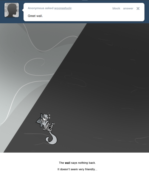 The wall says nothing back.
It doesn’t seem very friendly…