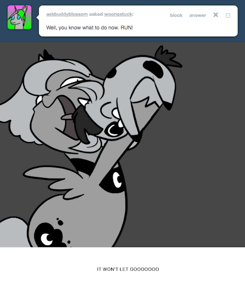 > Well, you know what to do now. RUN!
IT WON’T LET GOOOOOOO