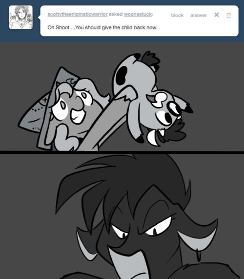 > Oh Shoot….You should give the child back now.