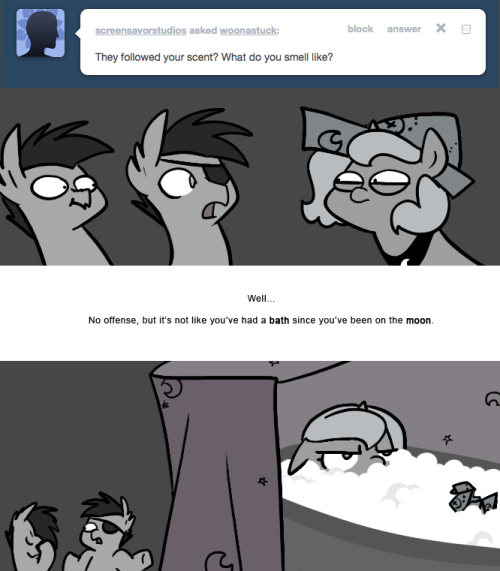 > They followed your scent? What do you smell like?
Well…
No offense, but it’s not like you’ve had a bath since you’ve been on the moon.