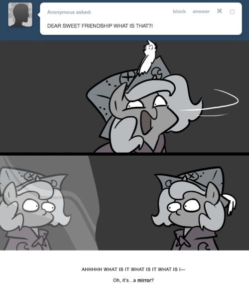 > DEAR SWEET FRIENDSHIP WHAT IS THAT?!
AHHHHH WHAT IS IT WHAT IS IT WHAT IS I—
Oh, it’s…a mirror?