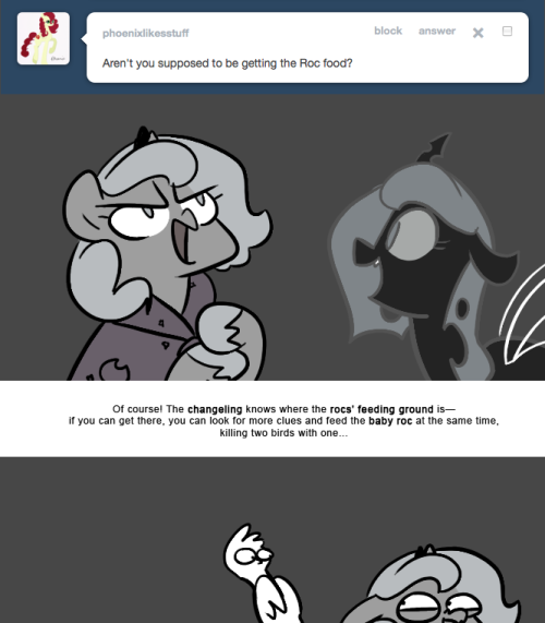 > Aren’t you supposed to be getting the Roc food?
Of course! The changeling knows where the rocs’ feeding ground is— if you can get there, you can look for more clues and feed the baby roc at the same time, killing two birds with one…