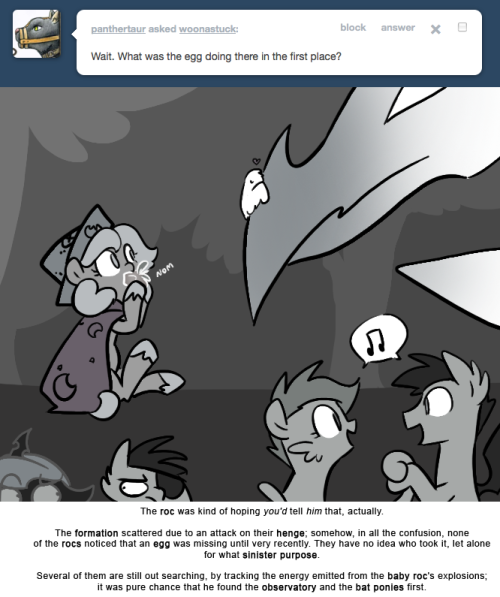 > Wait. What was the egg doing there in the first place?
The roc was kind of hoping you’d tell him that, actually.
The formation scattered due to an attack on their henge; somehow, in all the confusion, none of the rocs noticed that an egg was...