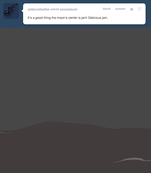 > It’s a good thing the moon’s center is jam! Delicious jam.