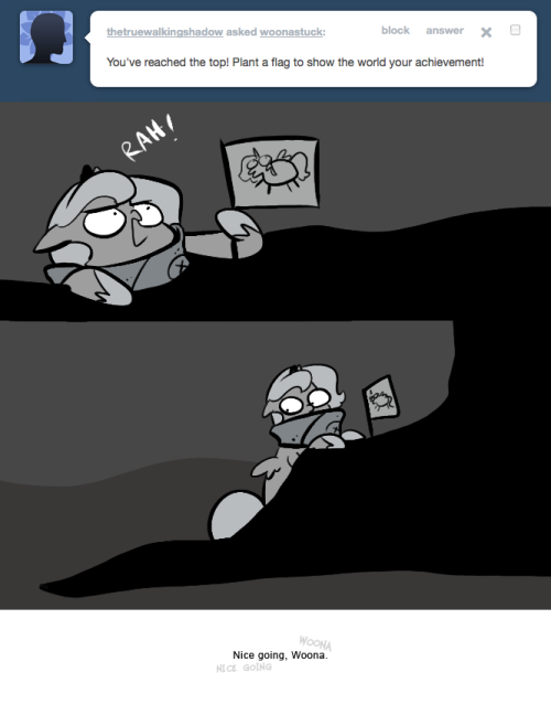 > You’ve reached the top! Plant a flag to show the world your achievement!
Nice going, Woona.